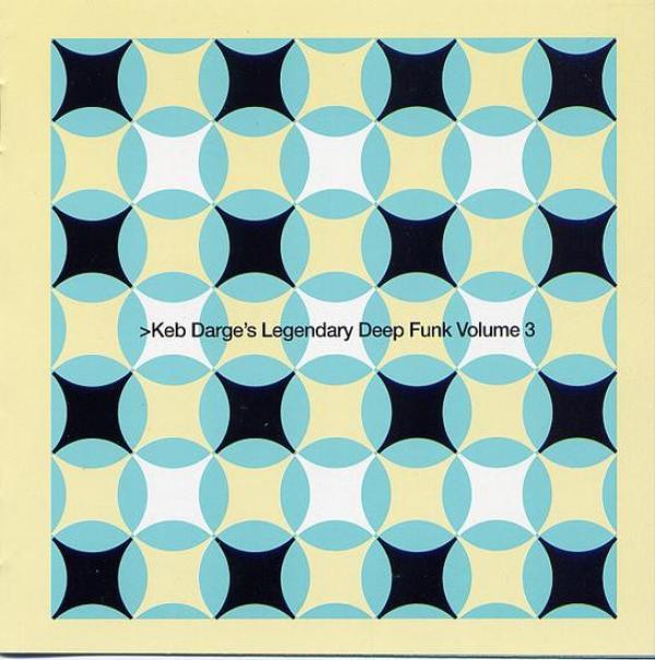 Keb Darge - Keb Darge's Legendary Deep Funk Volume 3