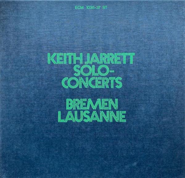 Keith Jarrett - Solo Concerts: Bremen / Lausanne