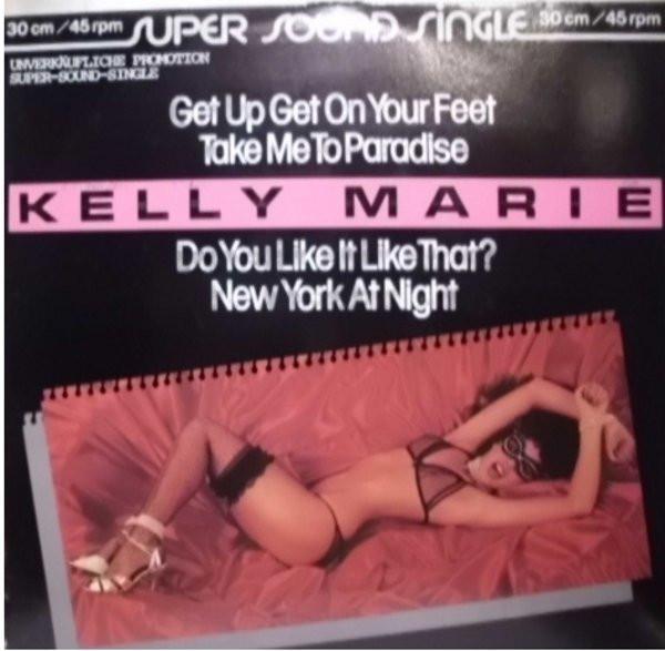 Kelly Marie - Get Up Get On Your Feet