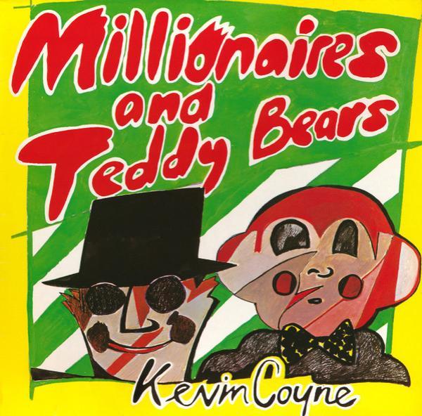 Kevin Coyne - Millionaires And Teddy Bears