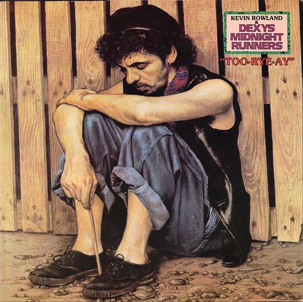 Kevin Rowland, Dexys Midnight Runners - Too-Rye-Ay
