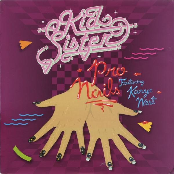 Kid Sister - Pro Nails