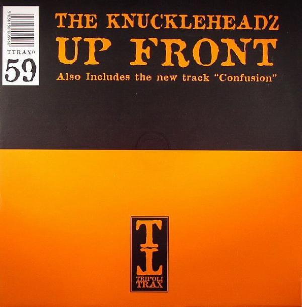 Knuckleheadz - Up Front / Confusion
