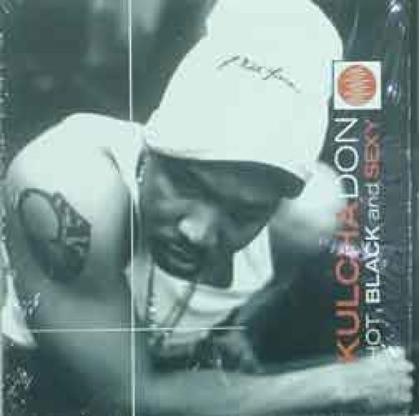 Kulcha Don - Hot, Black, And Sexy