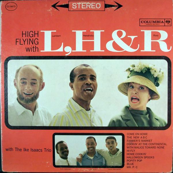 Lambert, Hendricks & Ross, The Ike Isaacs Trio - High Flying