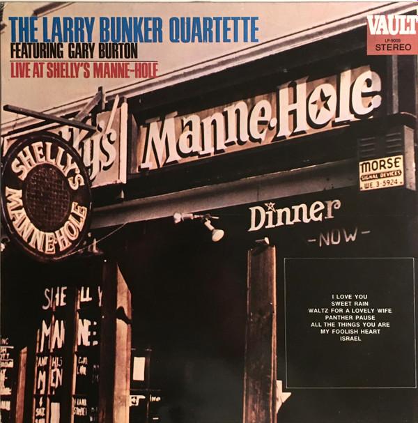 Larry Bunker Quartette, Gary Burton - Live At Shelly's Manne-Hole
