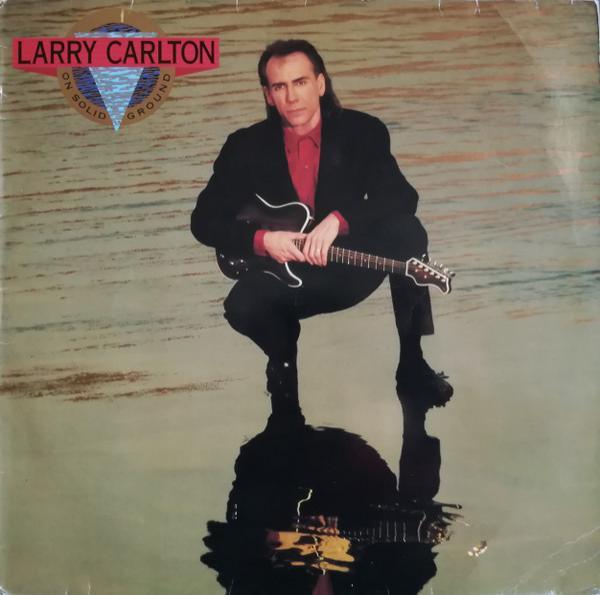 Larry Carlton - On Solid Ground