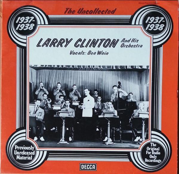 Larry Clinton And His Orchestra - The Uncollected 1937-1938