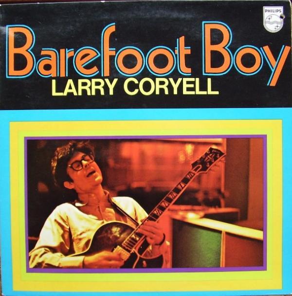Larry Coryell - Barefoot Boy