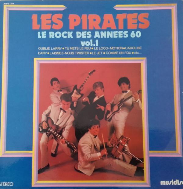 Les Pirates - Le Rock Des Années 60 Vol. 1