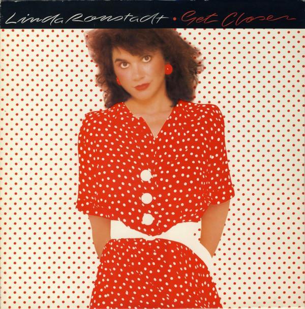 Linda Ronstadt - Get Closer