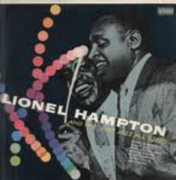 Lionel Hampton, The Just Jazz All Stars - Lionel Hampton And The Just Jazz All Stars