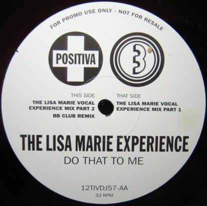 Lisa Marie Experience - Do That To Me