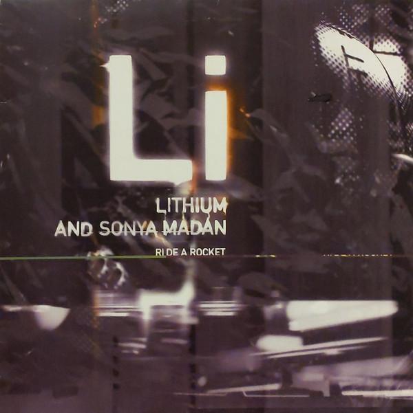 Lithium, Sonya Madan - Ride A Rocket