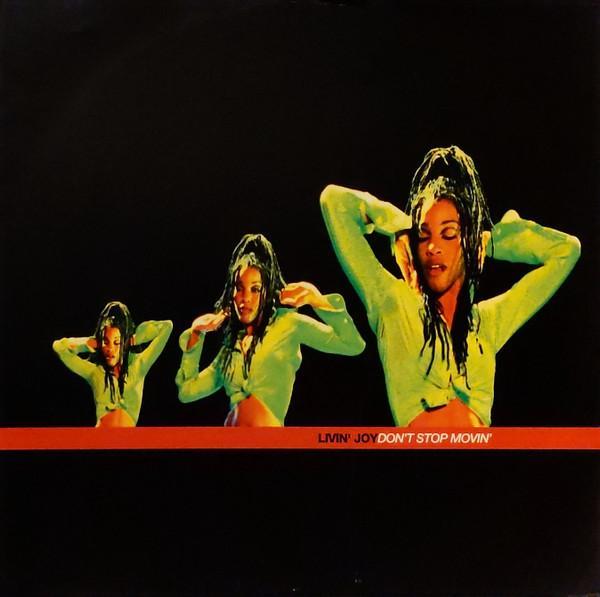 Livin' Joy - Don't Stop Movin'