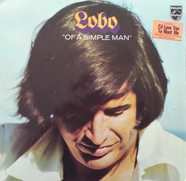 Lobo  - Of A Simple Man