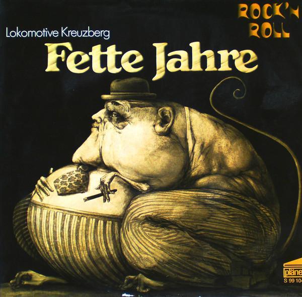 Lokomotive Kreuzberg - Fette Jahre