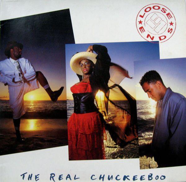 Loose Ends - The Real Chuckeeboo