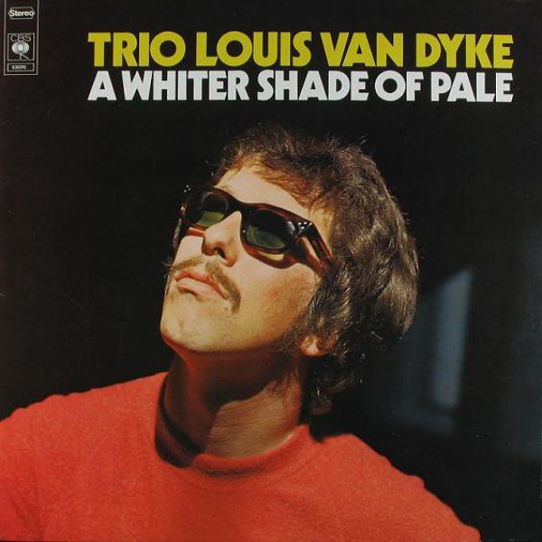 Louis Van Dyke Trio - A Whiter Shade Of Pale