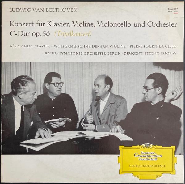 Ludwig van Beethoven, Géza Anda, Wolfgang Schneiderhan, Pierre Fournier, Radio-Symphonie-Orchester Berlin, Ferenc Fricsay - Konzert Für Klavier, Violine, Violoncello Und Orchester C-Dur Op. 56 (Tripelkonzert)