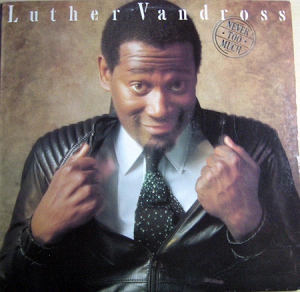 Luther Vandross - Never Too Much