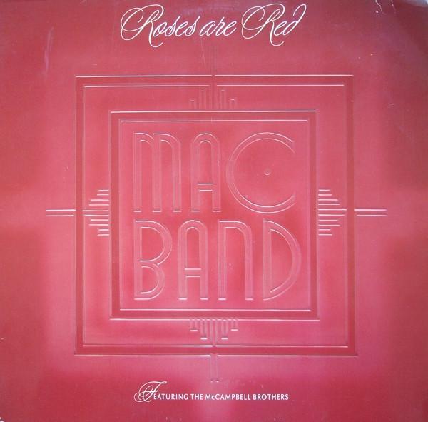 Mac Band Featuring The McCampbell Brothers - Roses Are Red