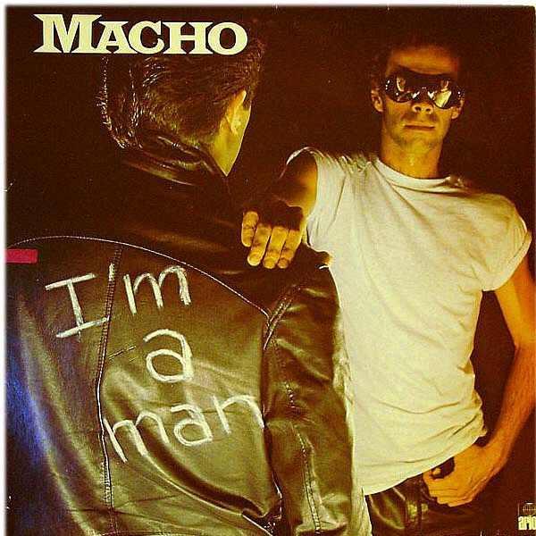Macho - I'm A Man