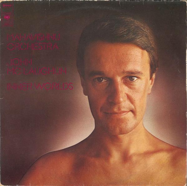 Mahavishnu Orchestra, John McLaughlin - Inner Worlds