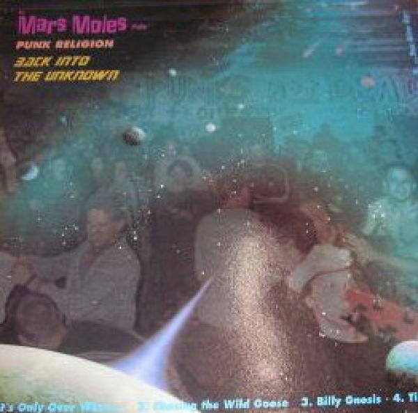 Mars Moles - Invite Punk Religion Back Into The Unknown
