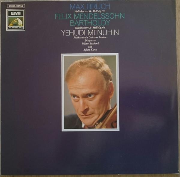 Max Bruch, Felix Mendelssohn-Bartholdy, Yehudi Menuhin, Philharmonia Orchestra, Walter Susskind, Efrem Kurtz - Violinkonzert G-Moll Op. 26 / Violinkonzert E-Moll Op. 64