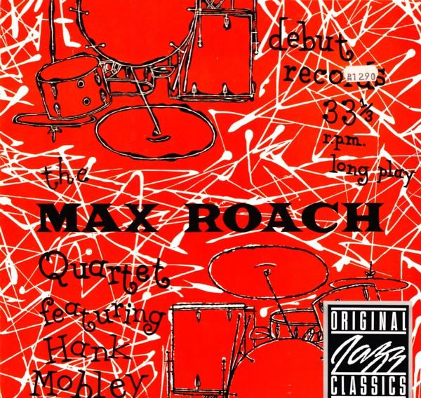 Max Roach Quartet, Hank Mobley - The Max Roach Quartet Featuring Hank Mobley