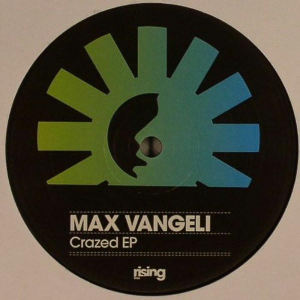Max Vangeli - Crazed EP