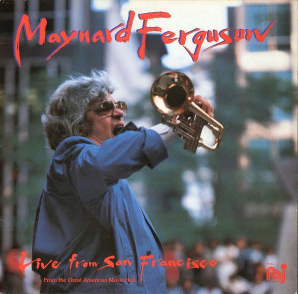 Maynard Ferguson - Live From San Francisco - From The Great American Music Hall