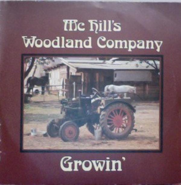Mc Hill's Woodland Company - Growin'