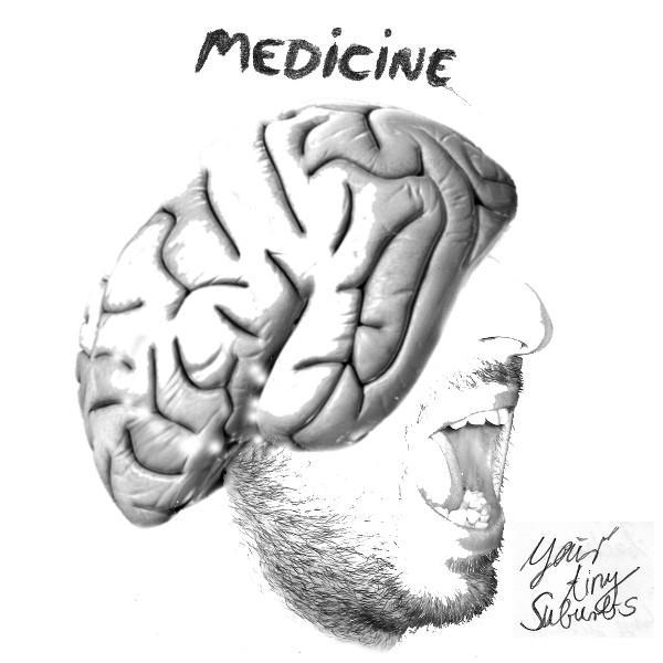 Medicine  - Your Tiny Suburbs EP