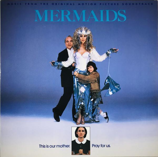  - Mermaids (Music From The Original Motion Picture Soundtrack)