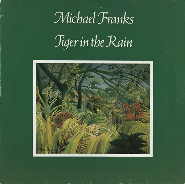Michael Franks - Tiger In The Rain