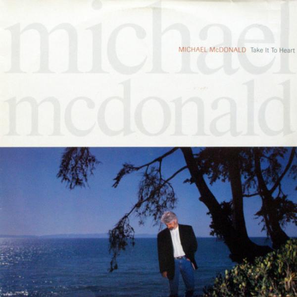 Michael McDonald - Take It To Heart