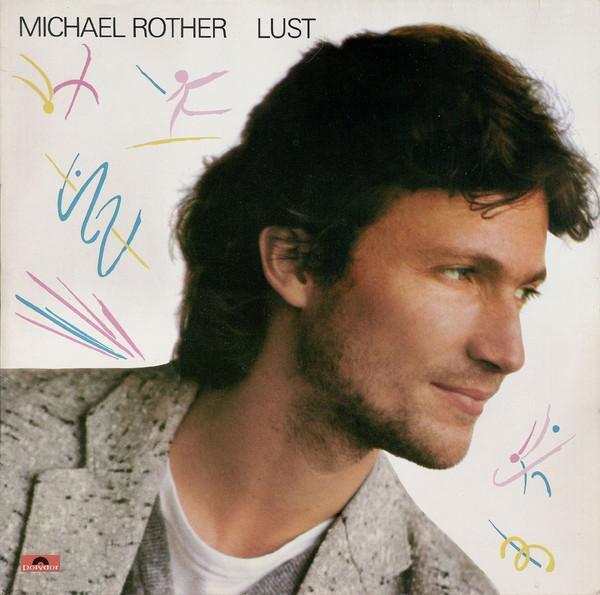 Michael Rother - Lust