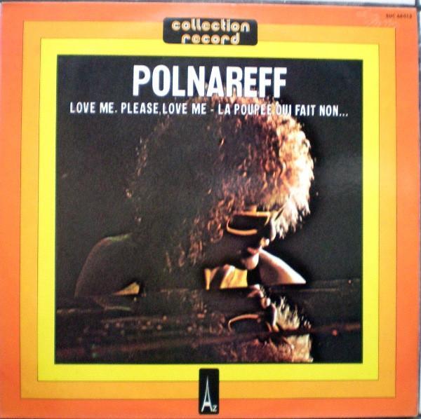 Michel Polnareff - Love Me, Please Love Me - La Poupée Qui Fait Non...