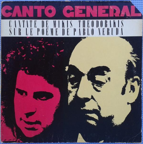 Mikis Theodorakis, Pablo Neruda, Maria Farandouri, Πέτρος Πανδής, Les Percussions De Strasbourg, The National Choir Of France - Canto General, Cantate De Mikis Théodorakis Sur Le Poème De Pablo Neruda