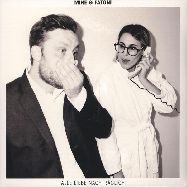Mine , Fatoni - Alle Liebe Nachträglich