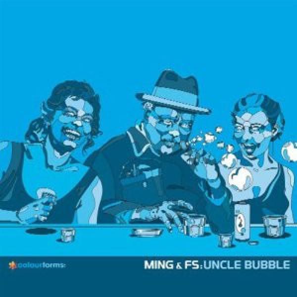 Ming & FS - Uncle Bubble