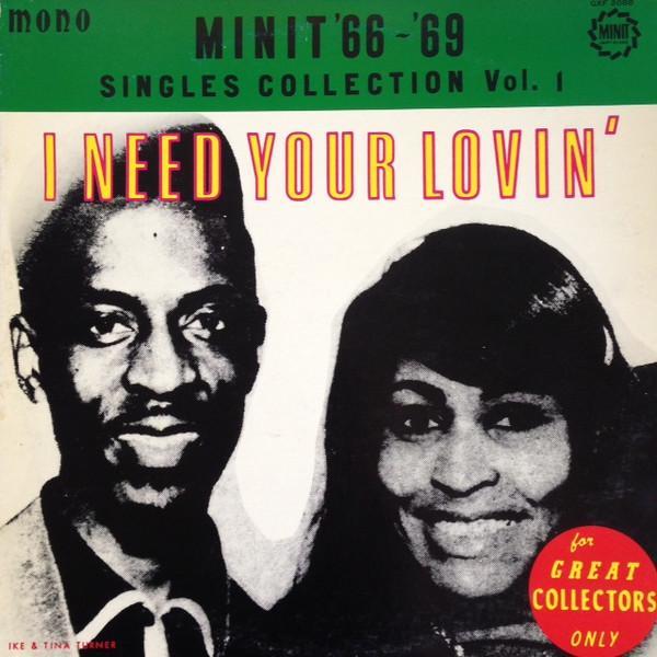  - Minit '66-'69 Singles Collection Vol. 1 I Need Your Lovin'