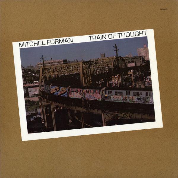 Mitchel Forman - Train Of Thought