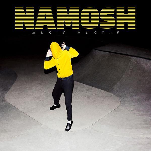 Namosh - Music Muscle