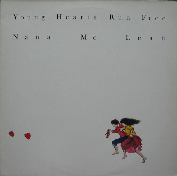 Nana McLean - Young Hearts Run Free