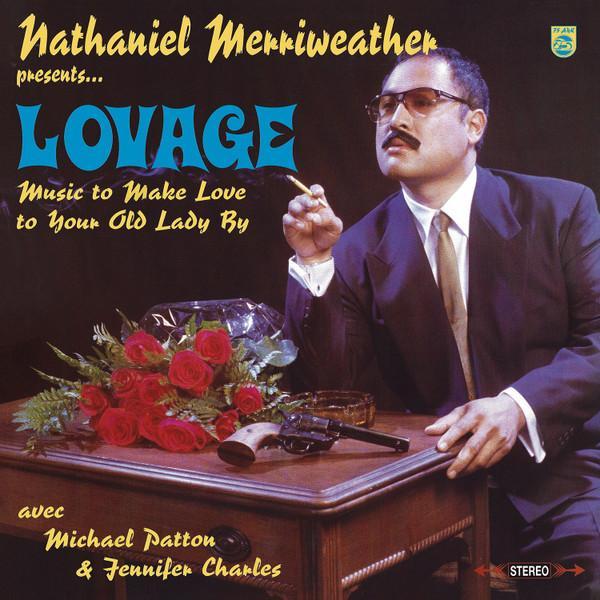 Nathaniel Merriweather, Lovage, Mike Patton, Jennifer Charles - Music To Make Love To Your Old Lady By