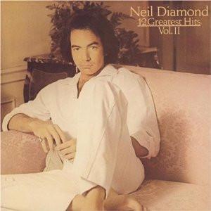 Neil Diamond - 12 Greatest Hits, Vol. II