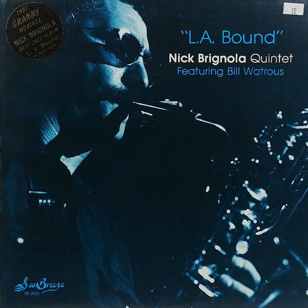 Nick Brignola Quintet, Bill Watrous - L.A. Bound
